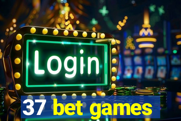 37 bet games